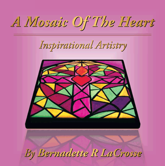 A Mosaic of the Heart:  Inspirational Artistry